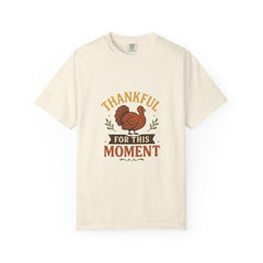 Thankful for This Moment Turkey T-Shirt Fall Thanksgiving Graphic Tee Autumn Quote Shirt Harvest Season Top Festive Turkey Fall Tee