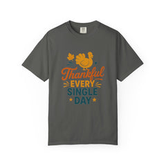 Thankful Every Single Day T-Shirt - Thanksgiving Turkey Fall Tee - Autumn Quote Shirt - Grateful Season Graphic - Cozy Fall Outfit