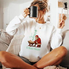 Santa Kneeling at Manger O Holy Night Sweatshirt | Christmas Nativity