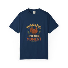 Thankful for This Moment Turkey T-Shirt Fall Thanksgiving Graphic Tee Autumn Quote Shirt Harvest Season Top Festive Turkey Fall Tee