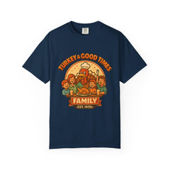 Turkey & Good Times Family T-Shirt | Vintage Thanksgiving Cartoon Turkey | Holiday Dinner Tee | Funny Fall Family Shirt | Turkey Day Graphic
