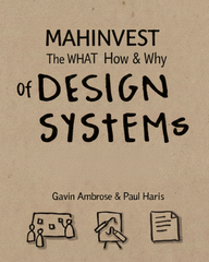The WHAT, How & Why of Design Systems: A Mahinvest Creative Guide E-BOOK