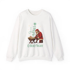 Santa Kneeling at Manger O Holy Night Sweatshirt | Christmas Nativity