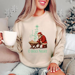 Santa Kneeling at Manger O Holy Night Sweatshirt | Christmas Nativity