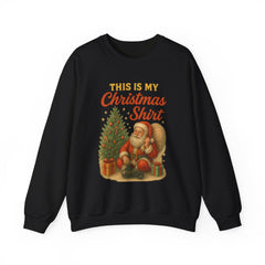 This Is My Christmas Shirt Sweatshirt | Vintage Santa Crewneck | Retro Holiday Sweater for Couples | Cozy Christmas Gift Unisex