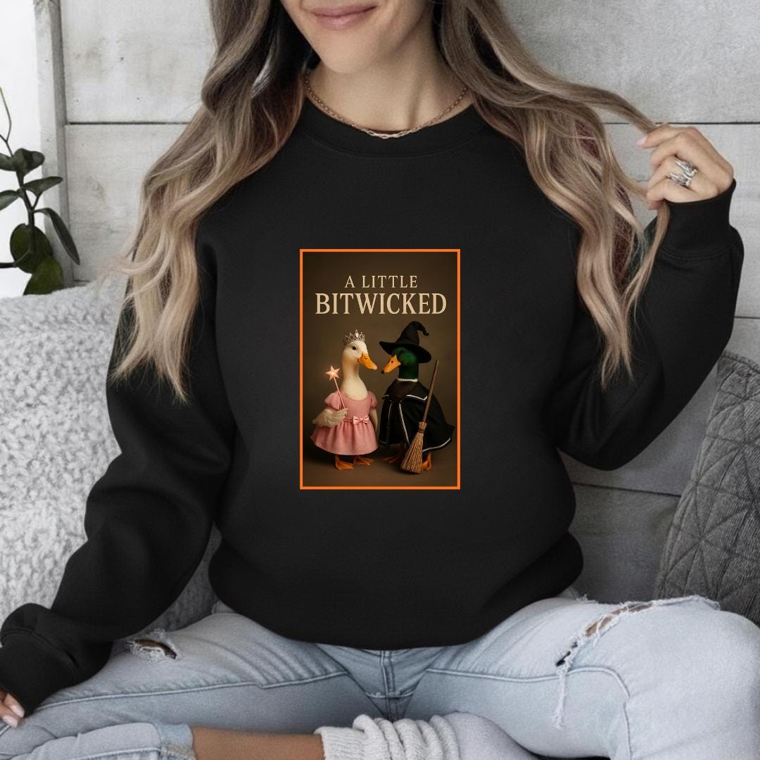 A Little Wicked Bitwicked Sweatshirt | Cute Duck Witch & Princess Duck Design | Funny Halloween Crewneck | Spooky Cute Fall Animal Sweater