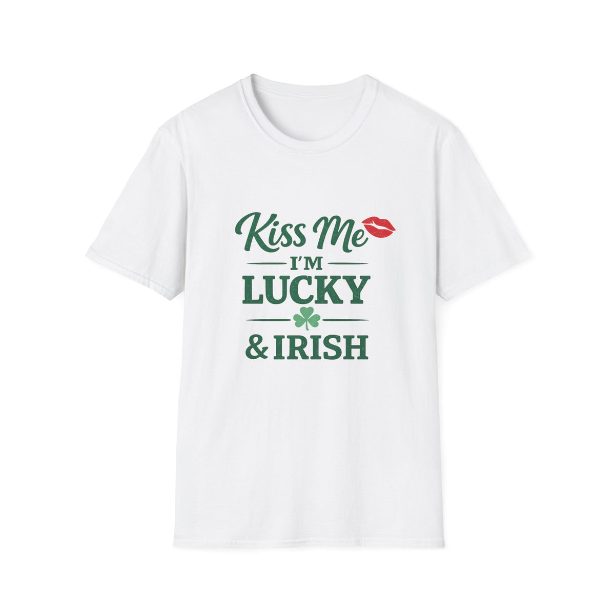 Kiss Me I'm Lucky & Irish T-Shirt — St. Patrick's Day Shamrock Tee
