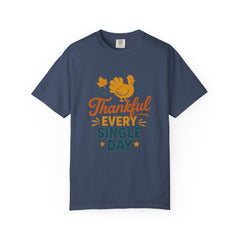 Thankful Every Single Day T-Shirt - Thanksgiving Turkey Fall Tee - Autumn Quote Shirt - Grateful Season Graphic - Cozy Fall Outfit