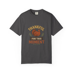 Thankful for This Moment Turkey T-Shirt Fall Thanksgiving Graphic Tee Autumn Quote Shirt Harvest Season Top Festive Turkey Fall Tee