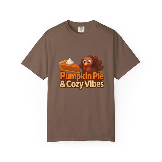 Pumpkin Pie & Cozy Vibes T-Shirt | Thanksgiving Turkey Pie Tee | Fall Graphic Shirt | Cozy Autumn Apparel | Comfort Colors Garment-Dyed