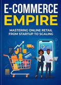Mastering Digital Sales: How to Build, Optimize, and Scale a Profitable E-Commerce Business