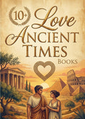 10+ Love Ancient Times E-Books