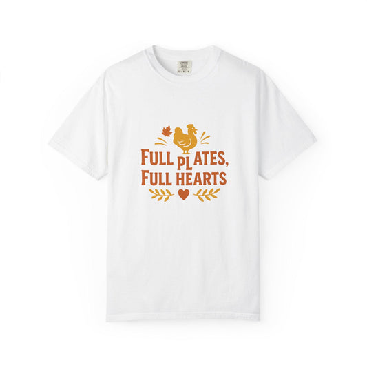 Full Plates Full Hearts Thanksgiving Shirt - Fall Turkey Graphic Tee - Autumn Family Dinner Shirt - Holiday Feast T-Shirt - Cozy Fall Outfit