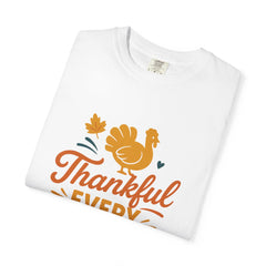 Thankful Every Single Day T-Shirt - Thanksgiving Turkey Fall Tee - Autumn Quote Shirt - Grateful Season Graphic - Cozy Fall Outfit