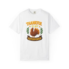 Thankful Is My Superpower Turkey T-Shirt | Cute Thanksgiving Tee | Fall Gratitude Shirt | Holiday Turkey Graphic | Autumn Family Gift Unisex