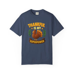 Thankful Is My Superpower Turkey T-Shirt | Cute Thanksgiving Tee | Fall Gratitude Shirt | Holiday Turkey Graphic | Autumn Family Gift Unisex